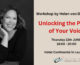 Unlocking the Power of Your Voice – workshop by Helen von Dadelszen